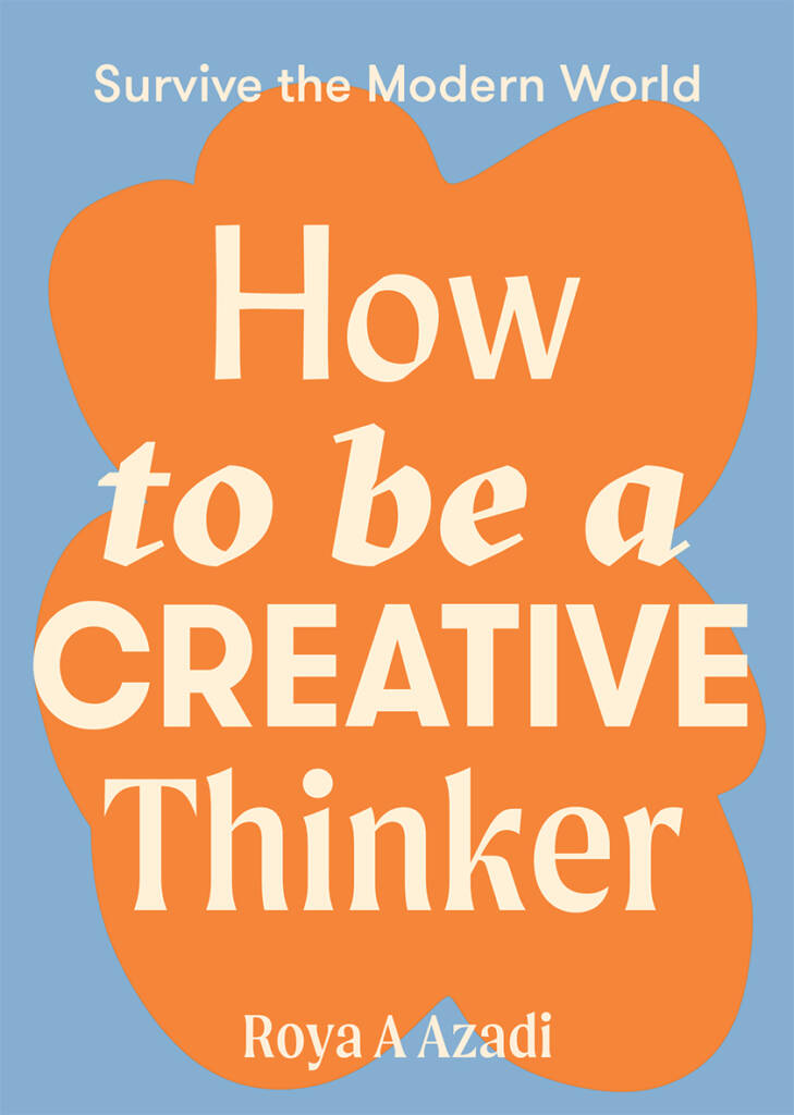 How To Be a Creative Thinker - Ramona Magazine