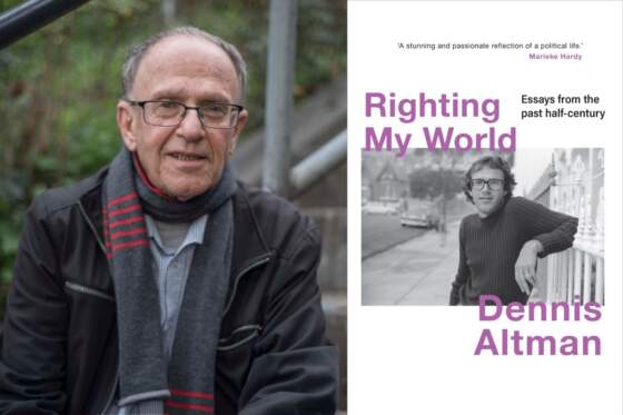 Dennis Altman AO Reflects on 50 Years of Queer Activism